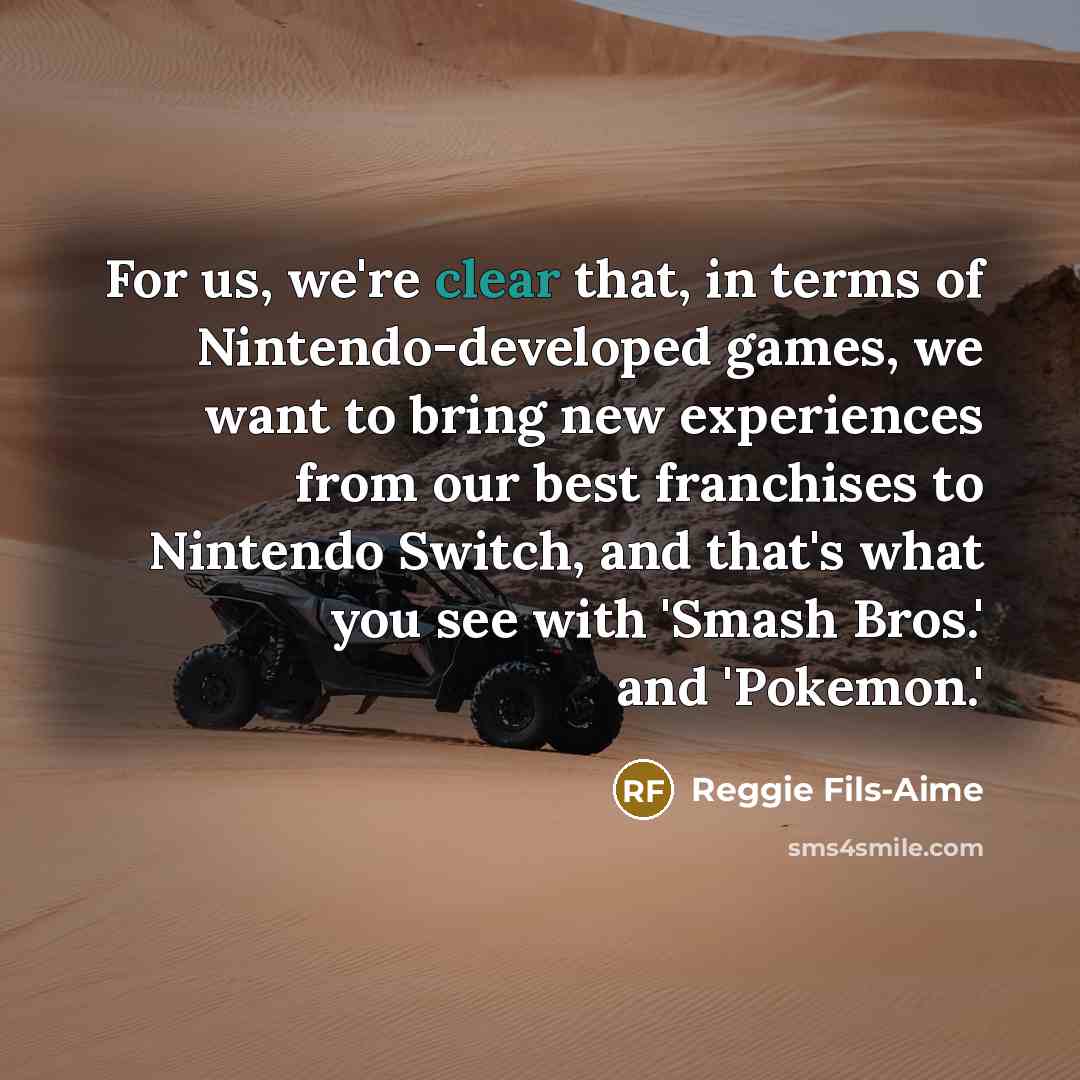 “For us, we're clear that, in terms of Nintendo-developed games,…” quote by Reggie Fils-Aime