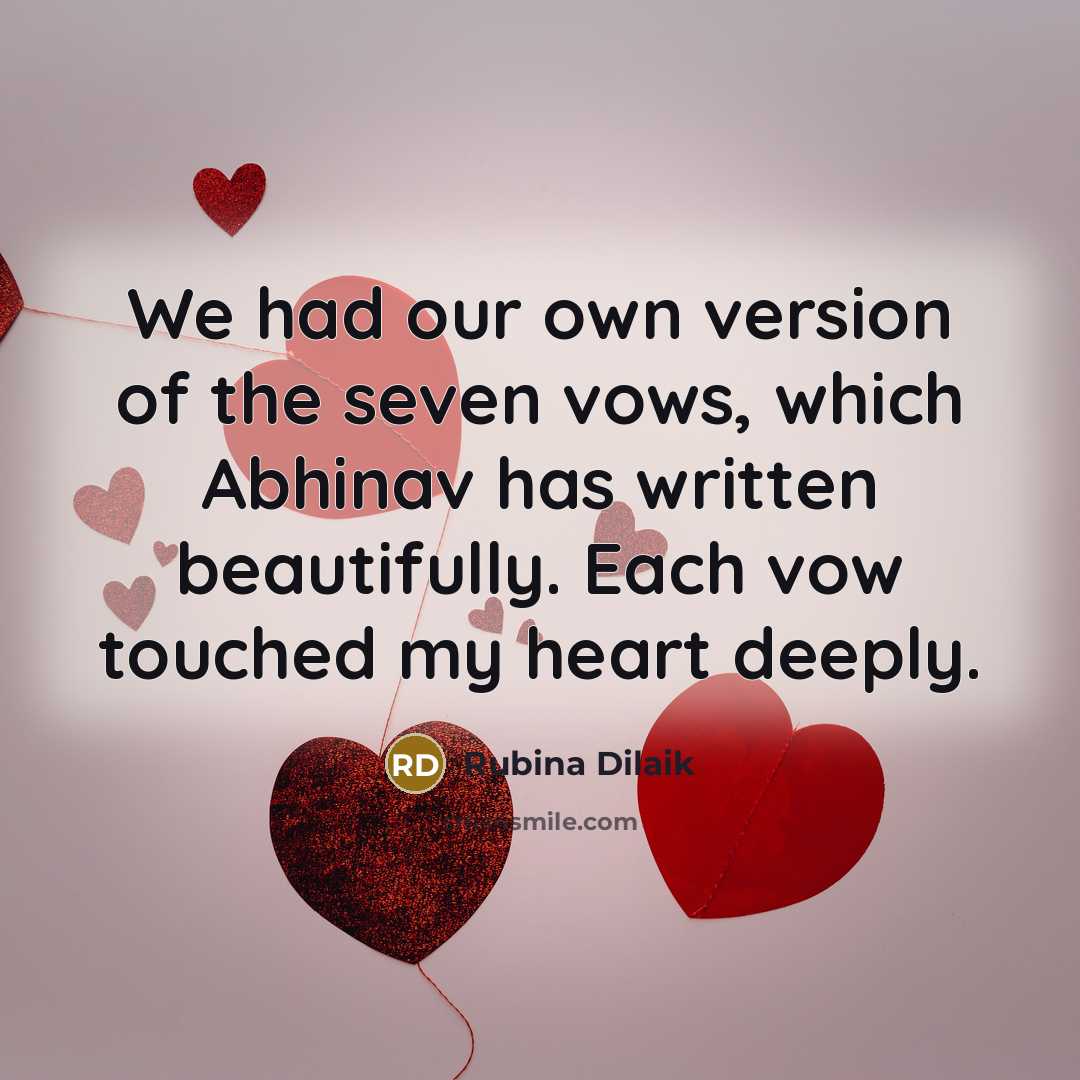 “We had our own version of the seven vows, which…” quote by Rubina Dilaik
