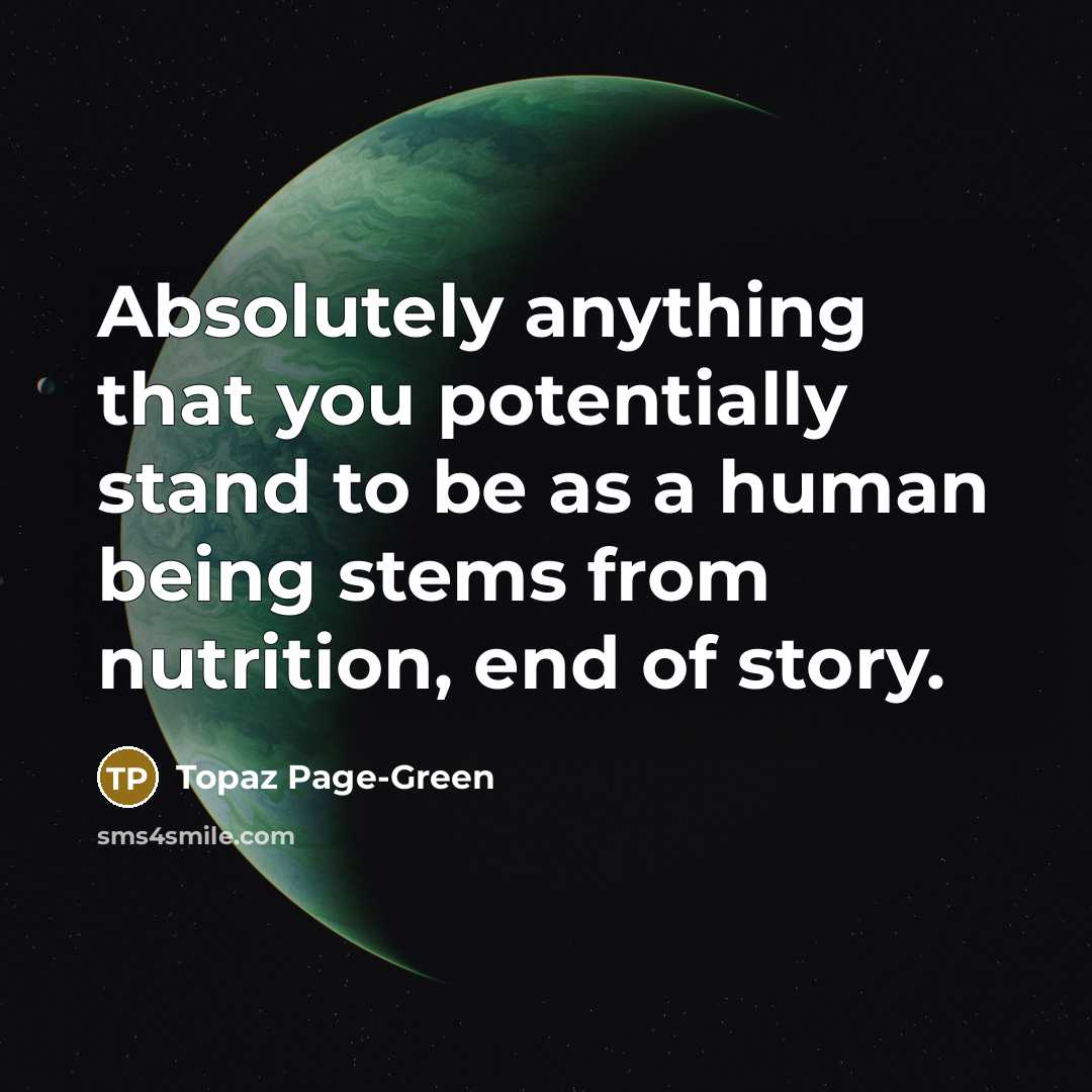 “Absolutely anything that you potentially stand to be as a…” quote by Topaz Page-Green