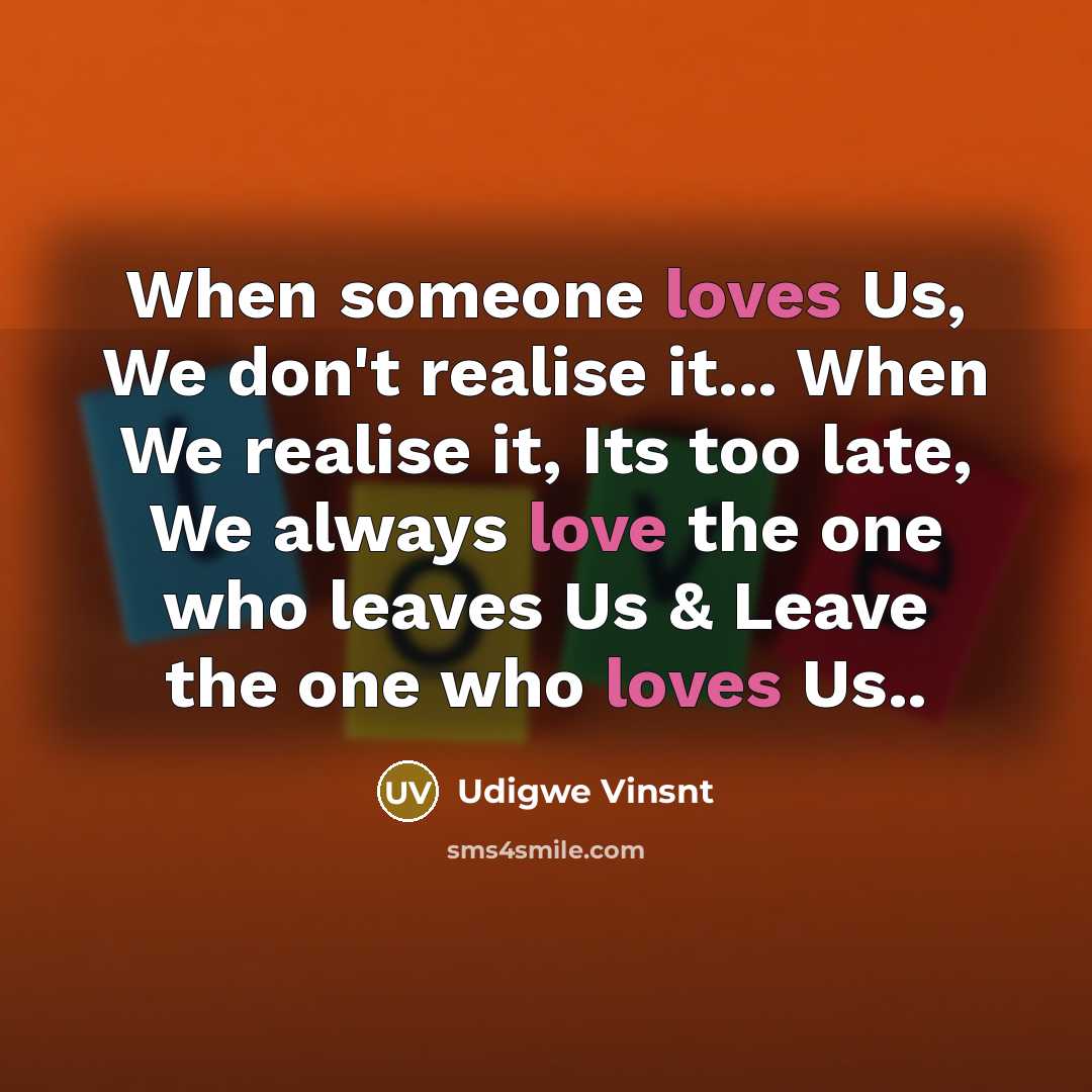 “When someone loves Us, We don't realise it... When We…” quote by Udigwe Vinsnt