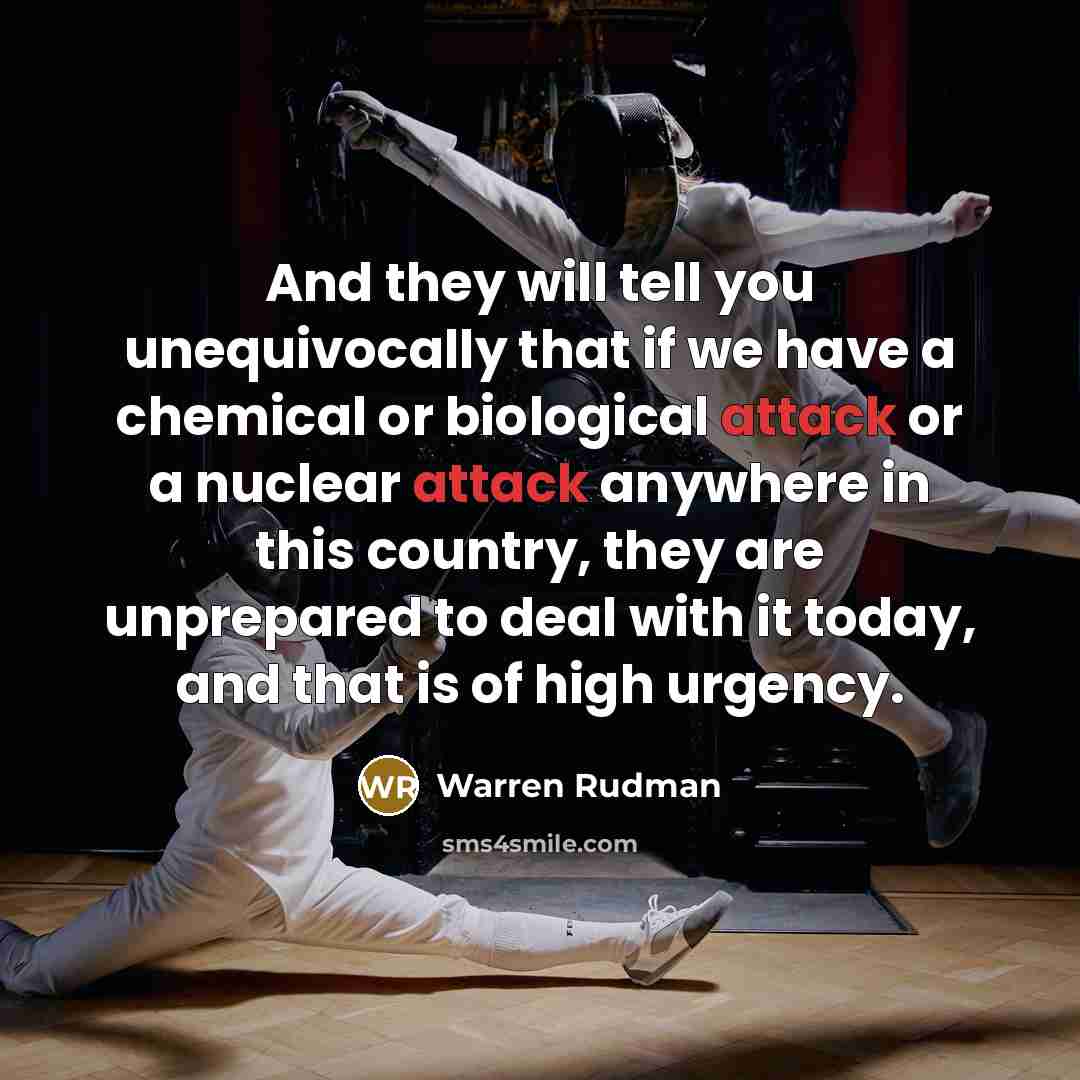 “And they will tell you unequivocally that if we have…” quote by Warren Rudman
