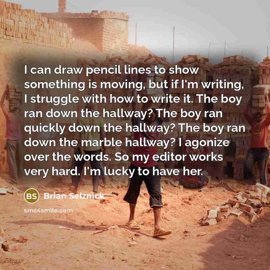 “I can draw pencil lines to show something is moving,…” quote by Brian Selznick