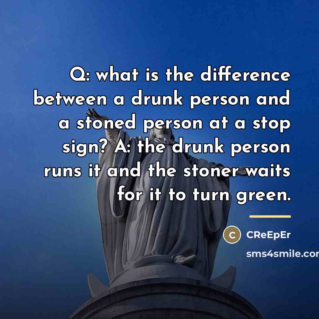 “Q: what is the difference between a drunk person and…” quote by CReEpEr
