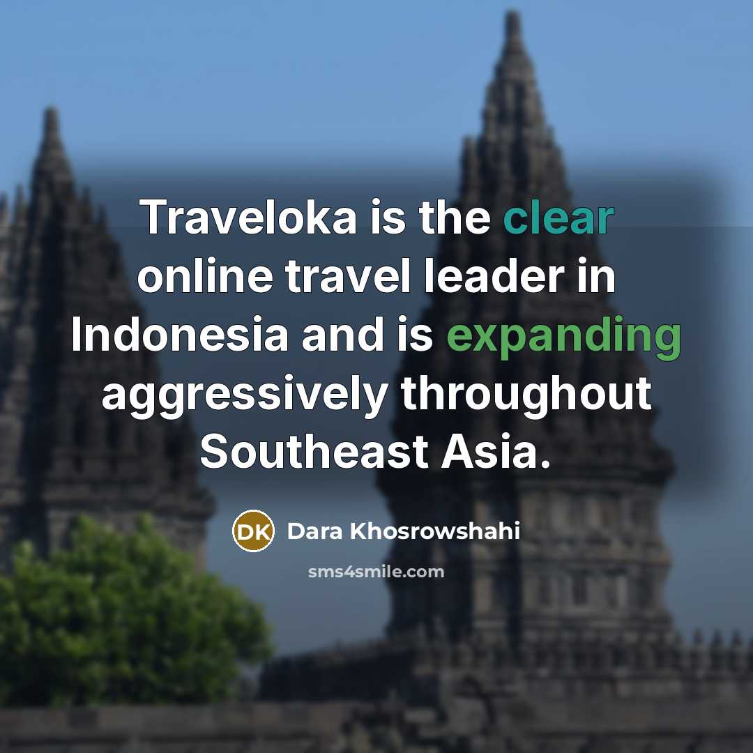 “Traveloka is the clear online travel leader in Indonesia and…” quote by Dara Khosrowshahi