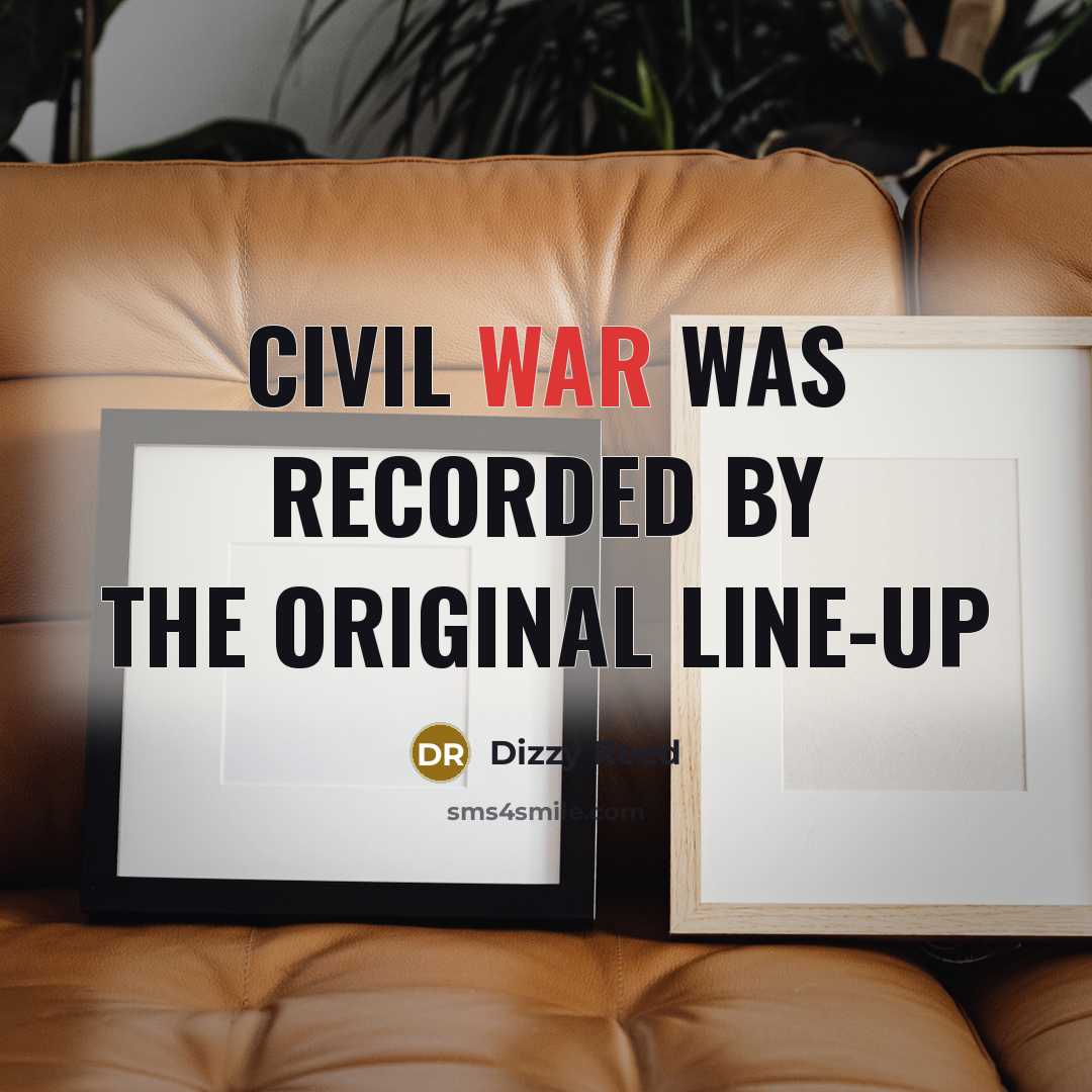 “Civil War was recorded by the original line-up” quote by Dizzy Reed