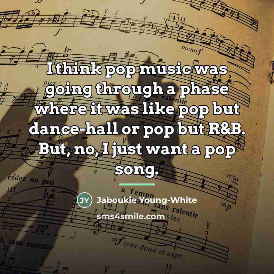 “I think pop music was going through a phase where…” quote by Jaboukie Young-White