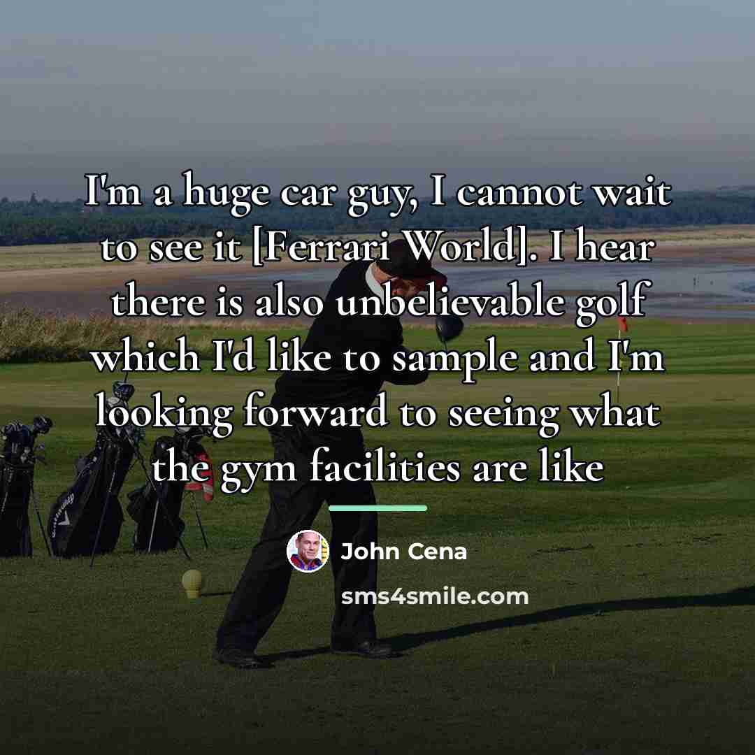 “I'm a huge car guy, I cannot wait to see…” quote by John Cena