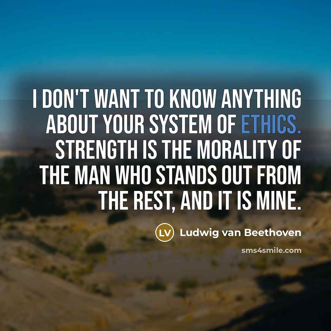 “I don't want to know anything about your system of…” quote by Ludwig van Beethoven