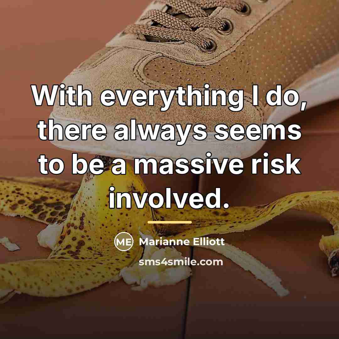 “With everything I do, there always seems to be a…” quote by Marianne Elliott