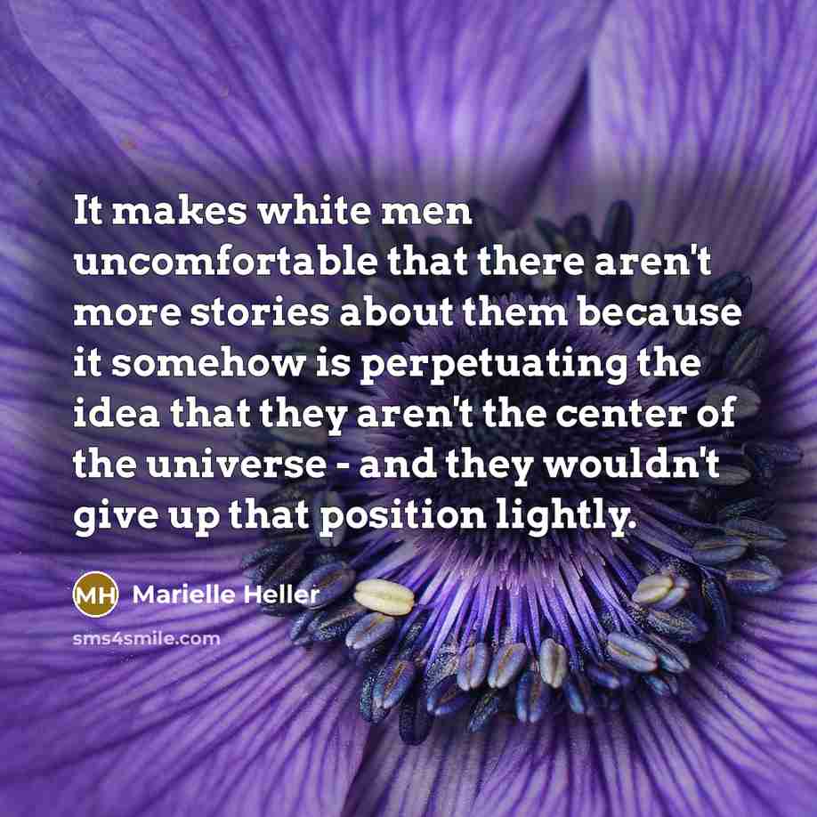 “It makes white men uncomfortable that there aren't more stories…” quote by Marielle Heller