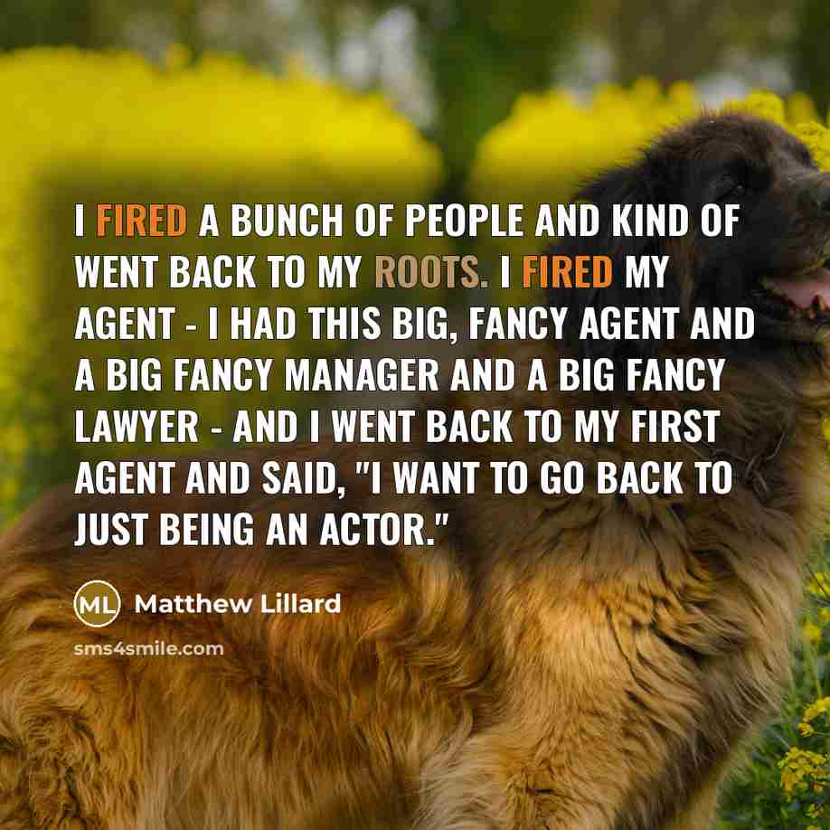 “I fired a bunch of people and kind of went…” quote by Matthew Lillard