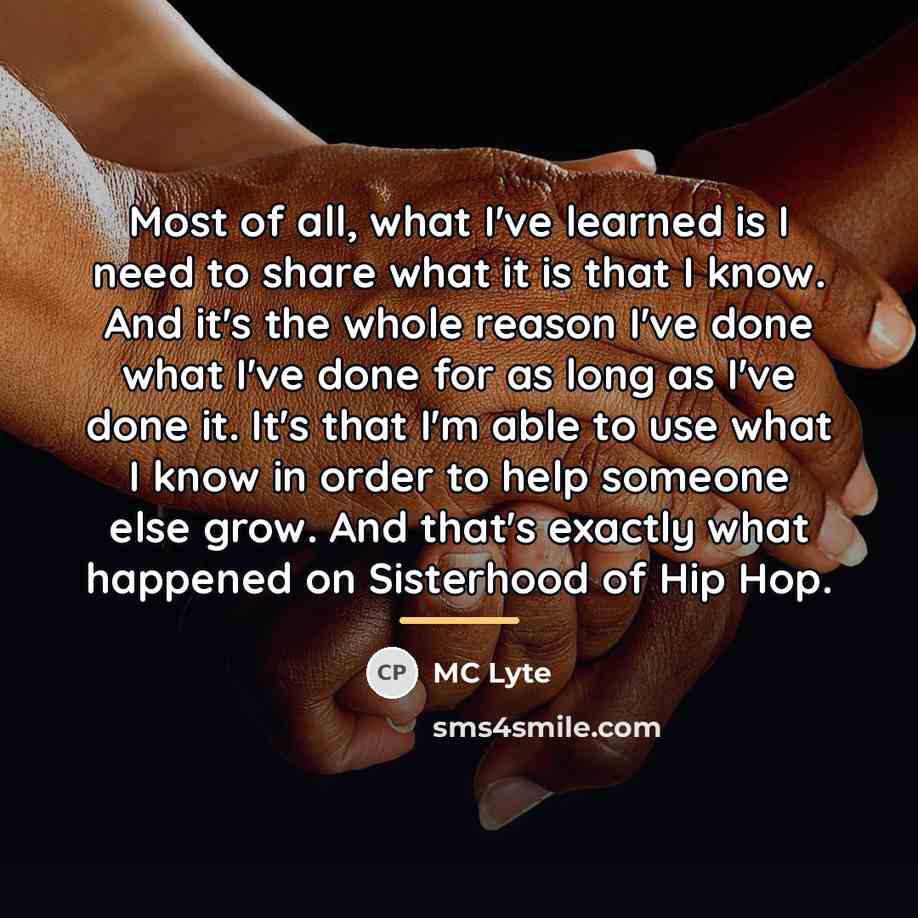 “Most of all, what I've learned is I need to…” quote by MC Lyte