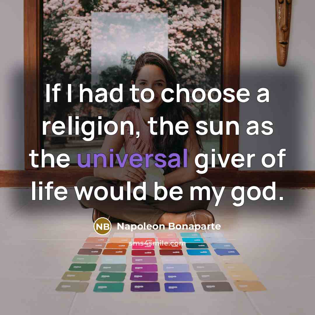 “If I had to choose a religion, the sun as…” quote by Napoleon Bonaparte