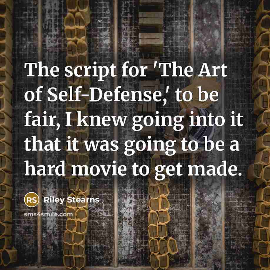 “The script for 'The Art of Self-Defense,' to be fair,…” quote by Riley Stearns
