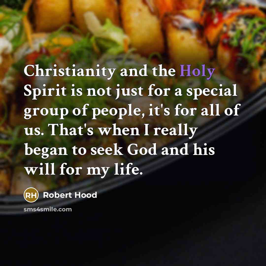 “Christianity and the Holy Spirit is not just for a…” quote by Robert Hood