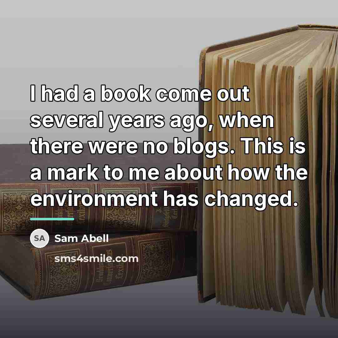 “I had a book come out several years ago, when…” quote by Sam Abell