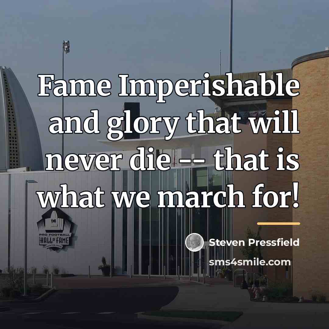 “Fame Imperishable and glory that will never die -- that…” quote by Steven Pressfield