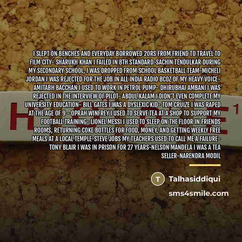 “I slept on benches and everyday borrowed 20Rs from friend…” quote by Talhasiddiqui