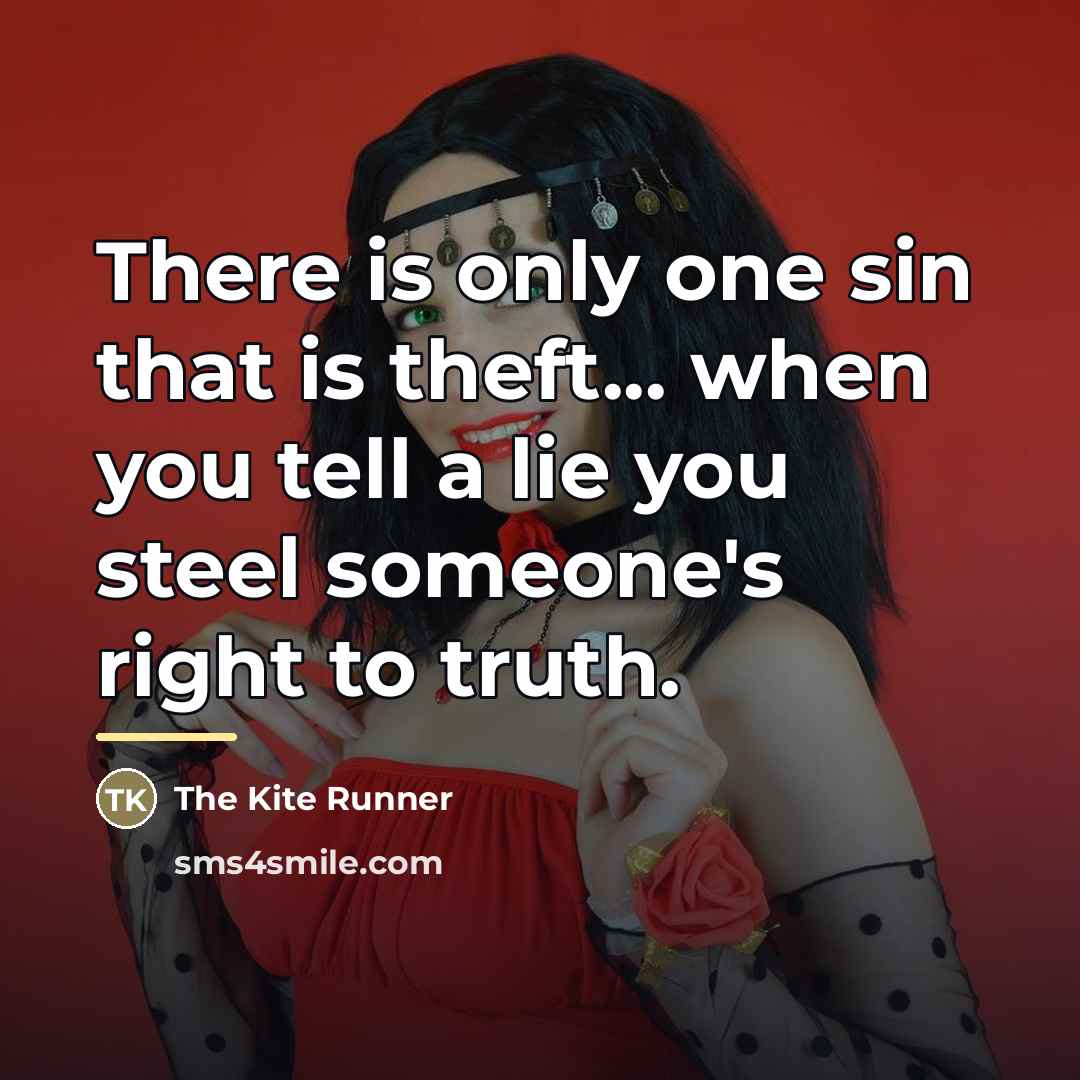 “There is only one sin that is theft... when you…” quote by The Kite Runner