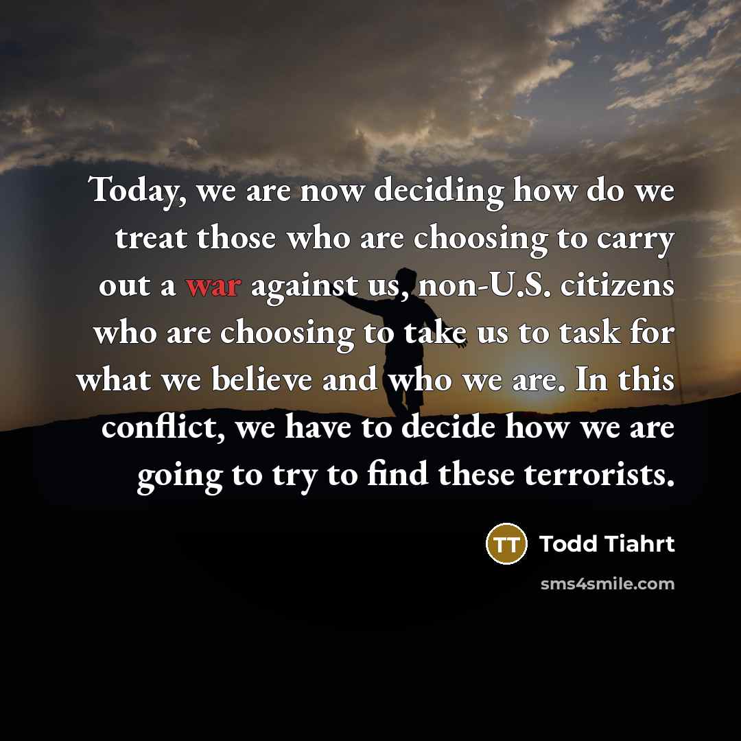 “Today, we are now deciding how do we treat those…” quote by Todd Tiahrt