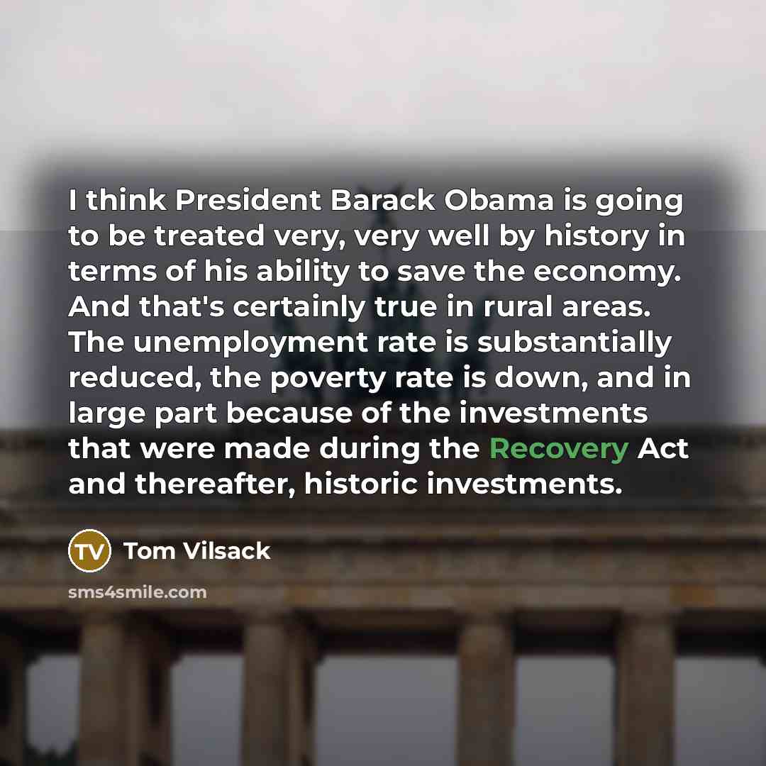 “I think President Barack Obama is going to be treated…” quote by Tom Vilsack