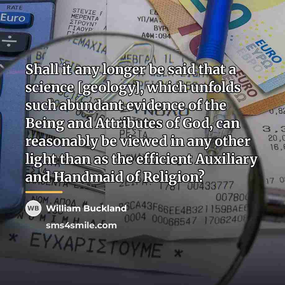 “Shall it any longer be said that a science [geology],…” quote by William Buckland