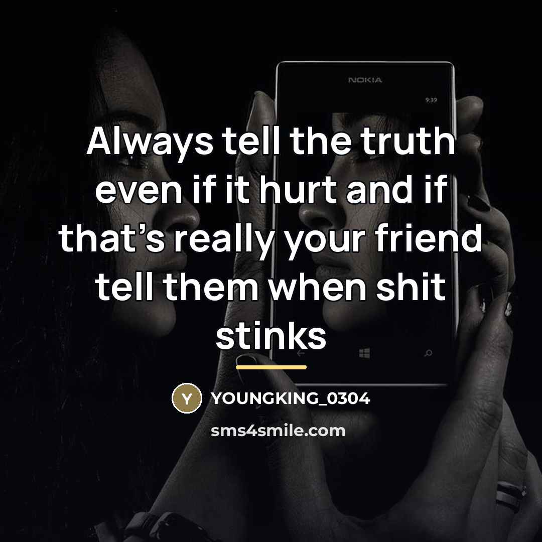 “Always tell the truth even if it hurt and if…” quote by Youngking_0304