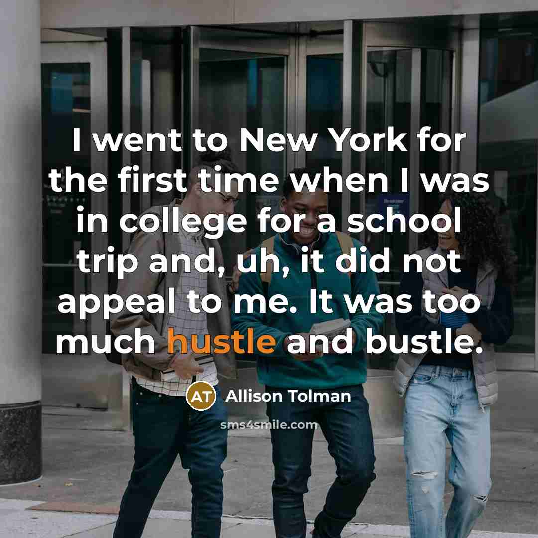“I went to New York for the first time when…” quote by Allison Tolman