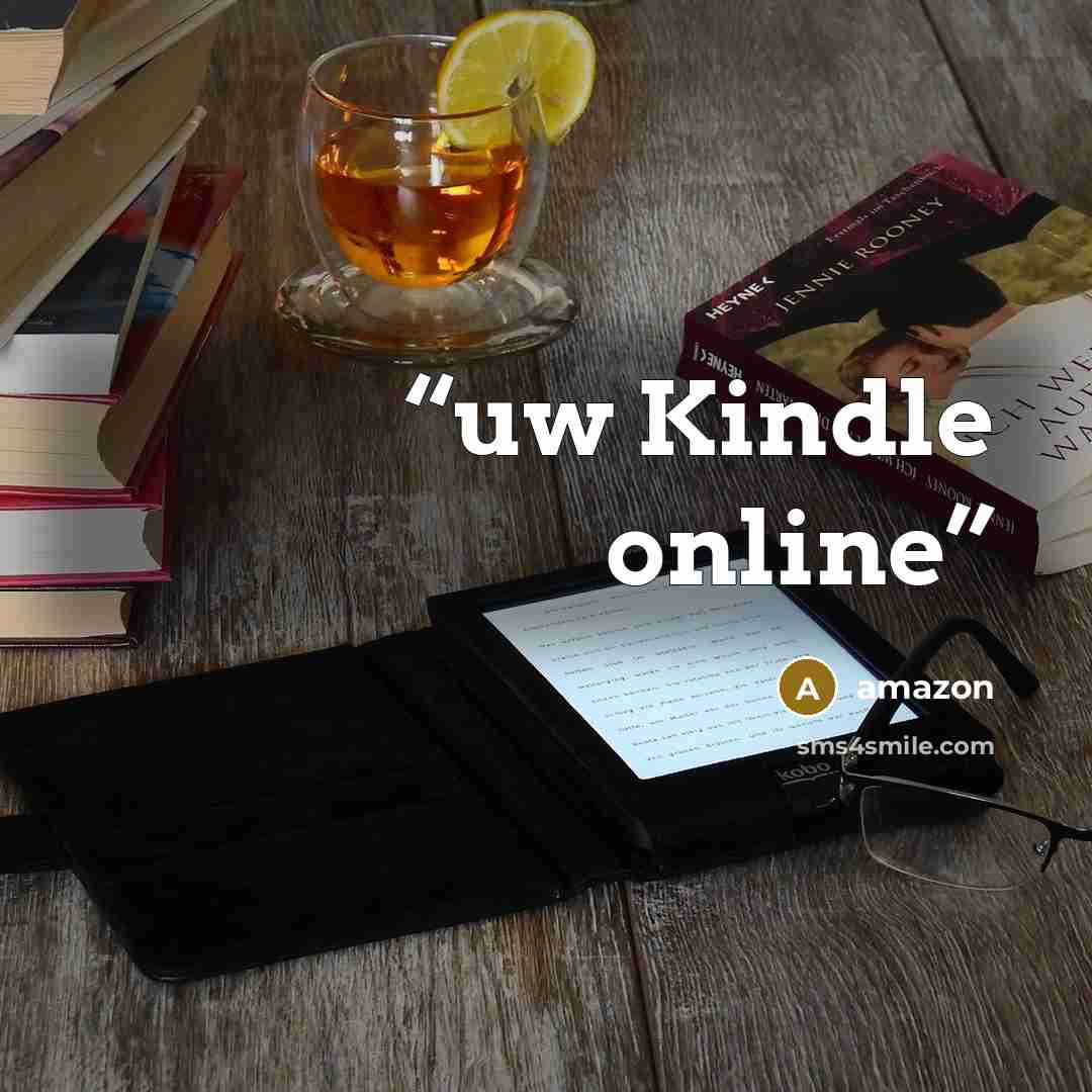 “uw Kindle online” quote by Amazon