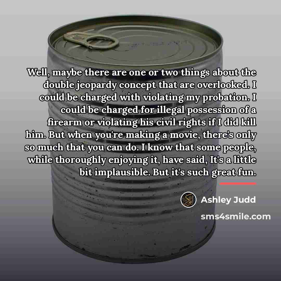 “Well, maybe there are one or two things about the…” quote by Ashley Judd