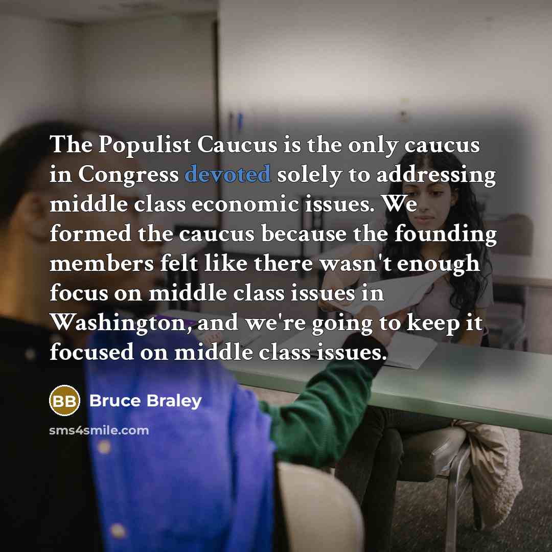 “The Populist Caucus is the only caucus in Congress devoted…” quote by Bruce Braley