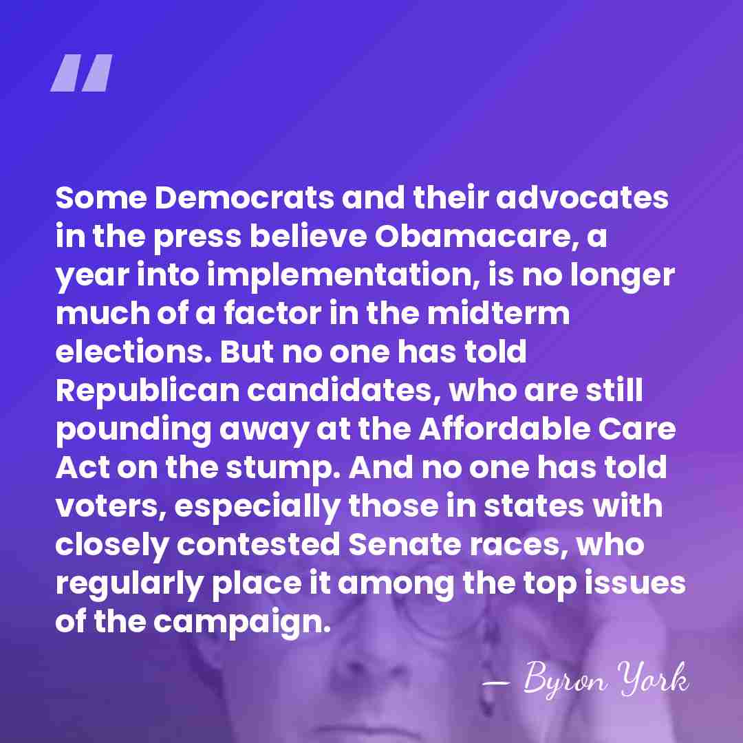 Some Democrats and their advocates in the press believe Obamacare, a year&hellip; - Byron York