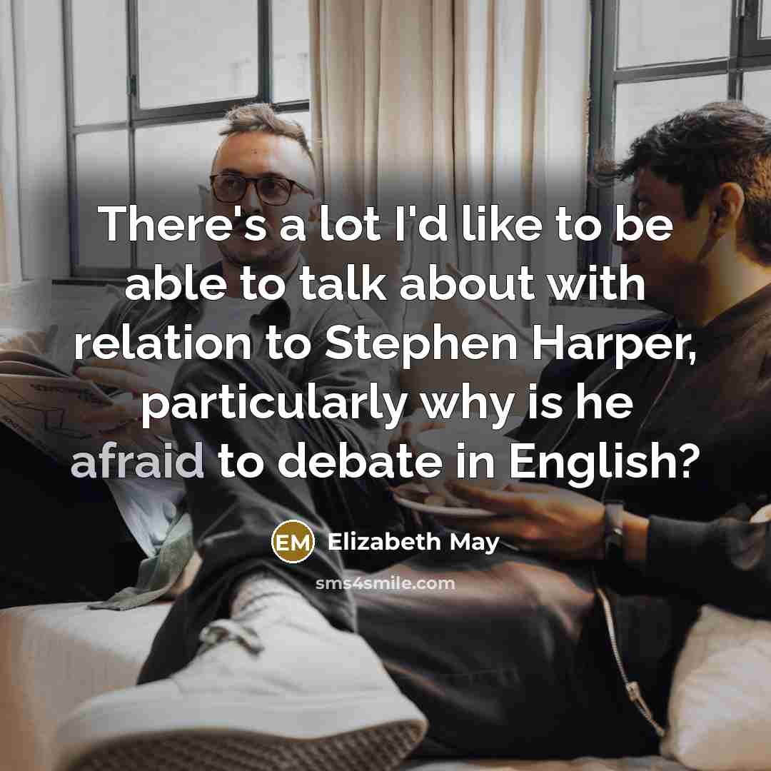 “There's a lot I'd like to be able to talk…” quote by Elizabeth May
