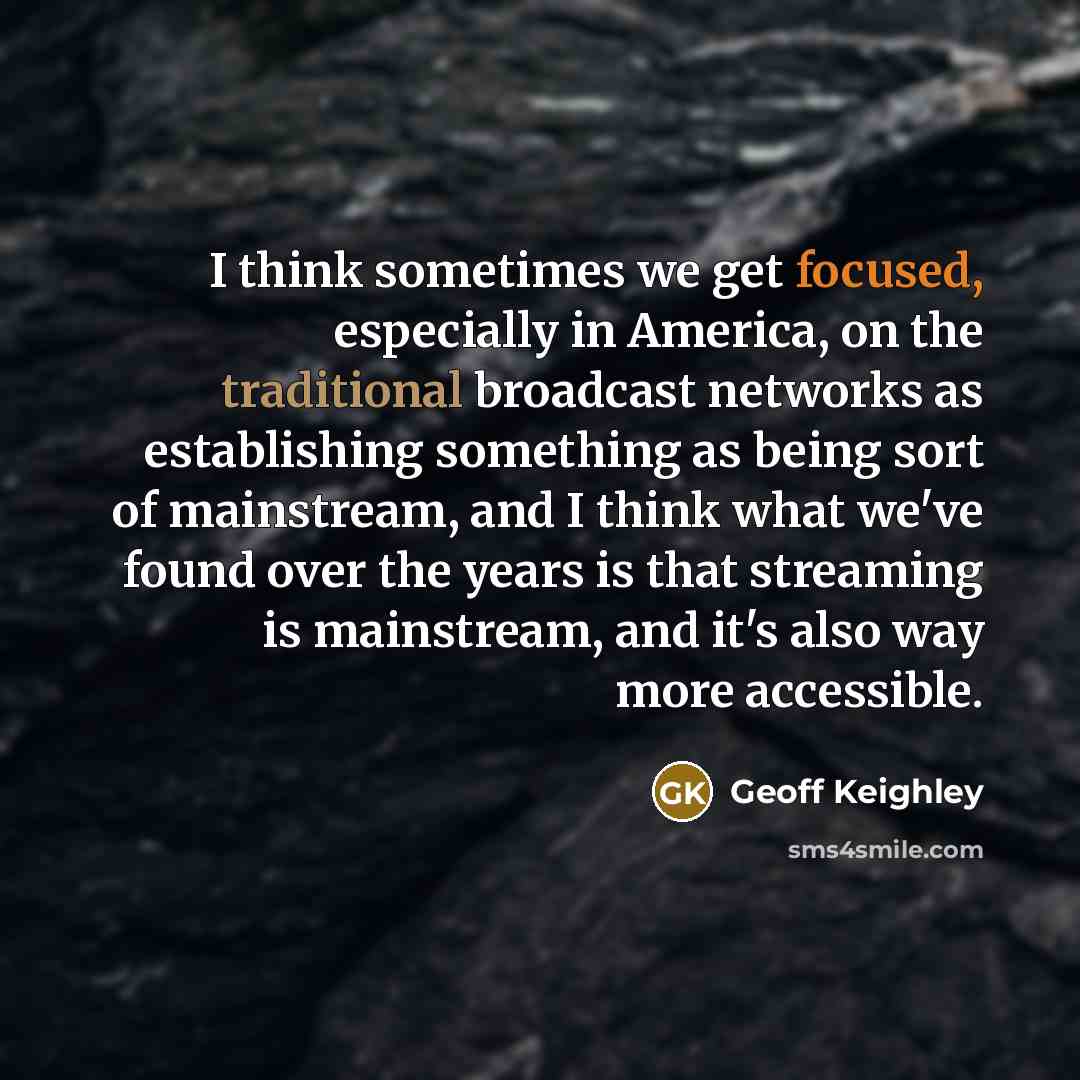 “I think sometimes we get focused, especially in America, on…” quote by Geoff Keighley