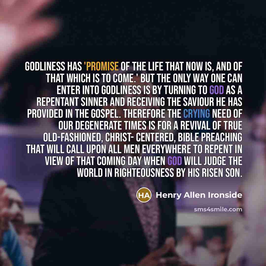 “Godliness has 'promise of the life that now is, and…” quote by Henry Allen Ironside