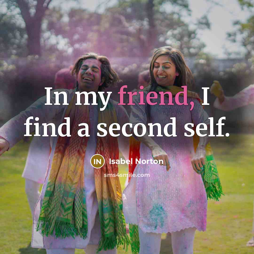 “In my friend, I find a second self.” quote by Isabel Norton
