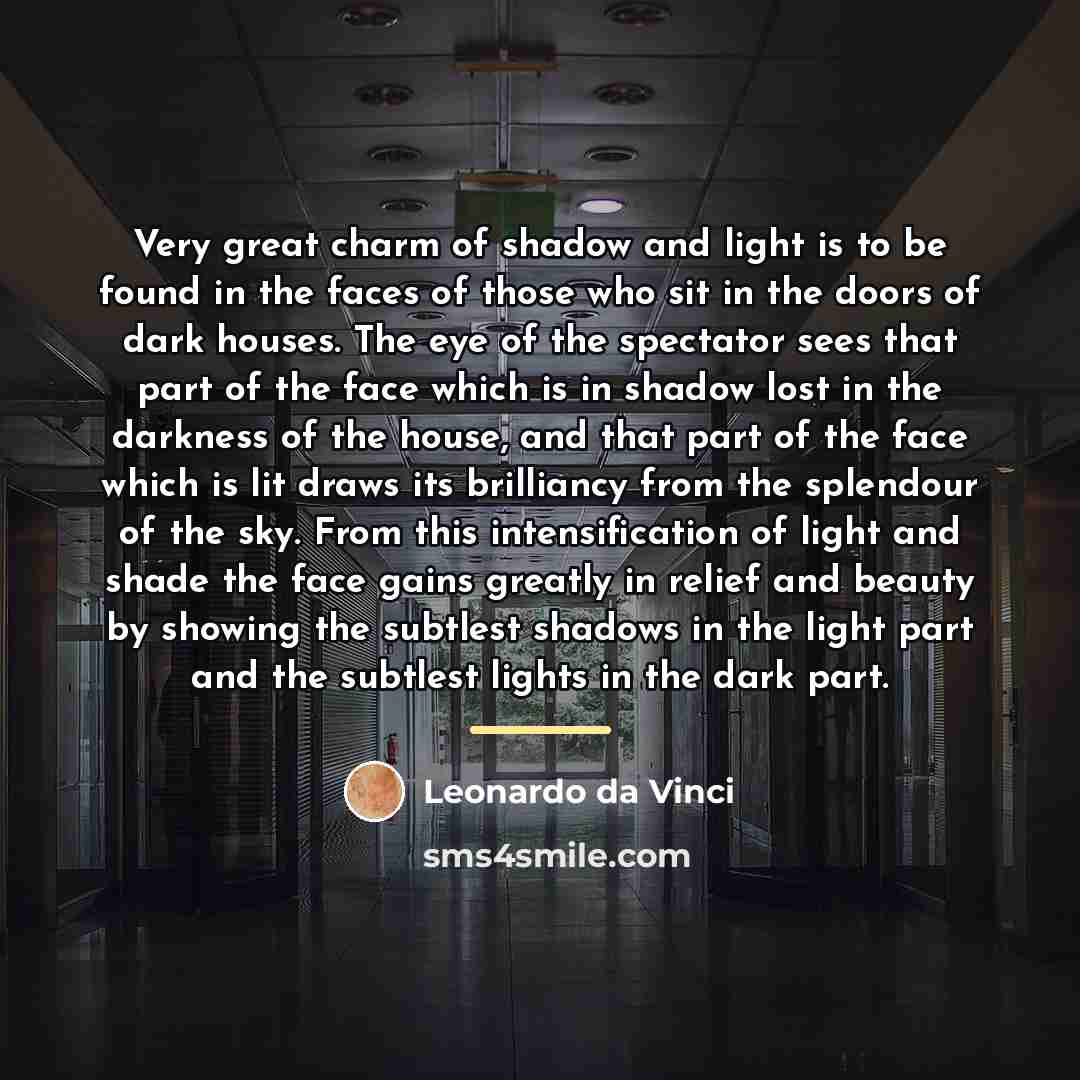 “Very great charm of shadow and light is to be…” quote by Leonardo da Vinci