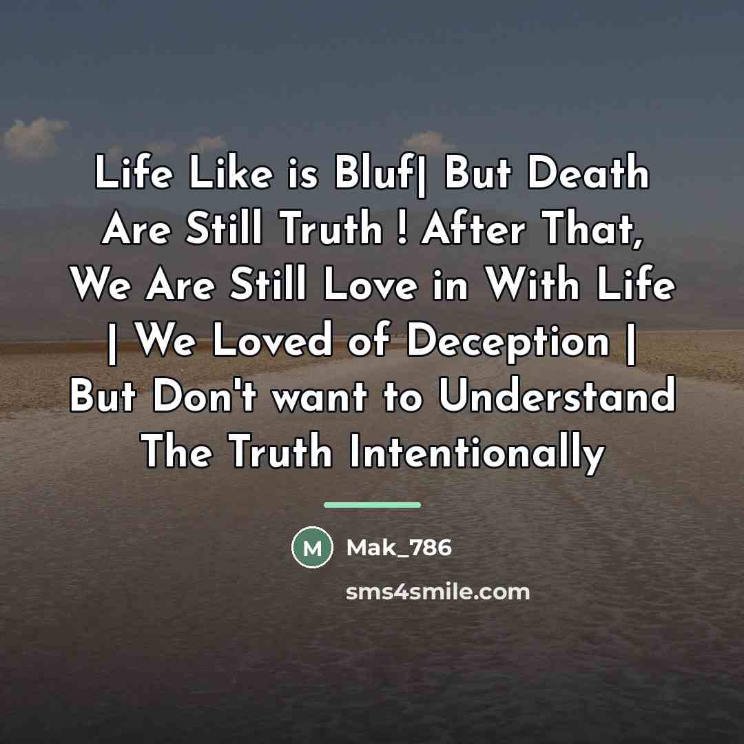 “Life Like is Bluf| But Death Are Still Truth !…” quote by Mak_786