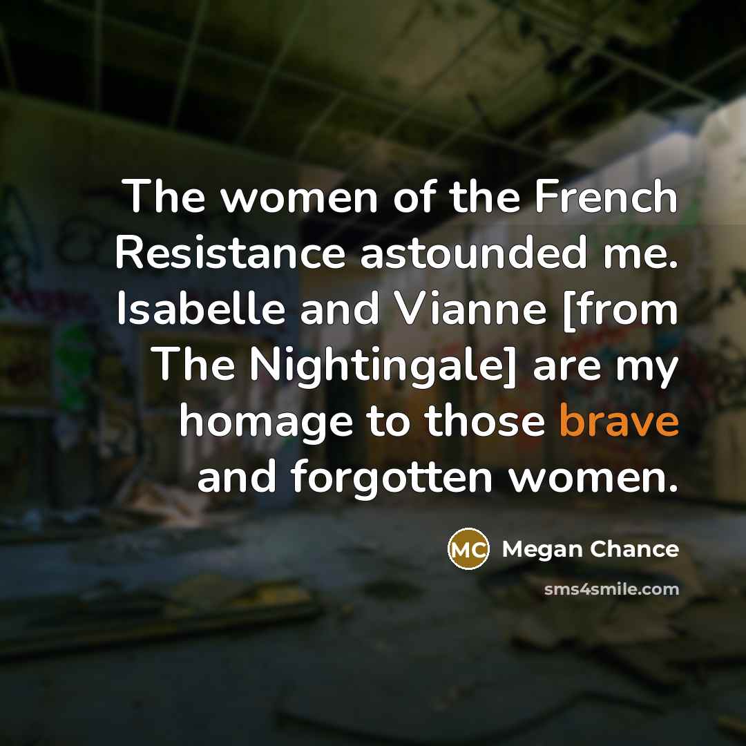 “The women of the French Resistance astounded me. Isabelle and…” quote by Megan Chance