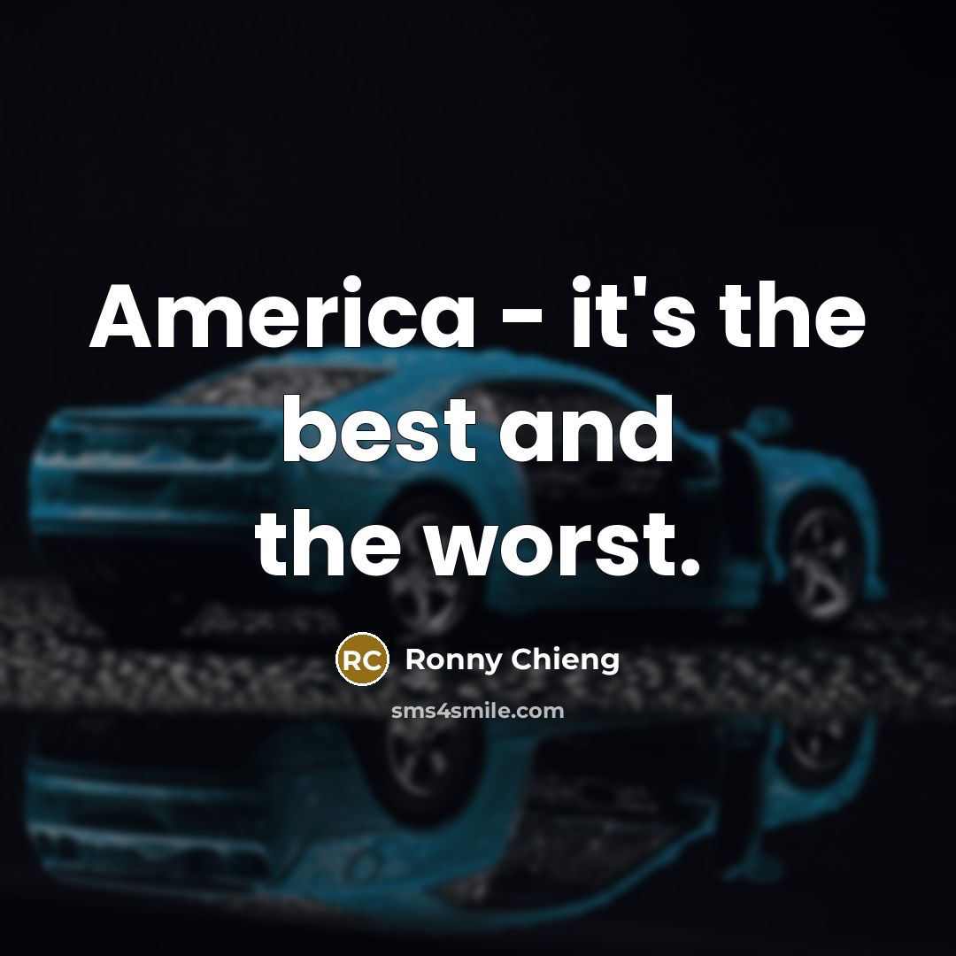 “America - it's the best and the worst.…” quote by Ronny Chieng