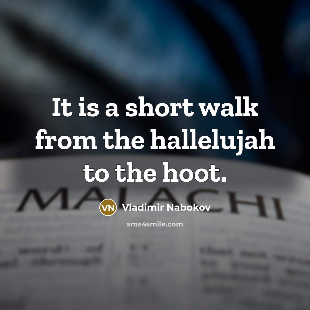 “It is a short walk from the hallelujah to the…” quote by Vladimir Nabokov
