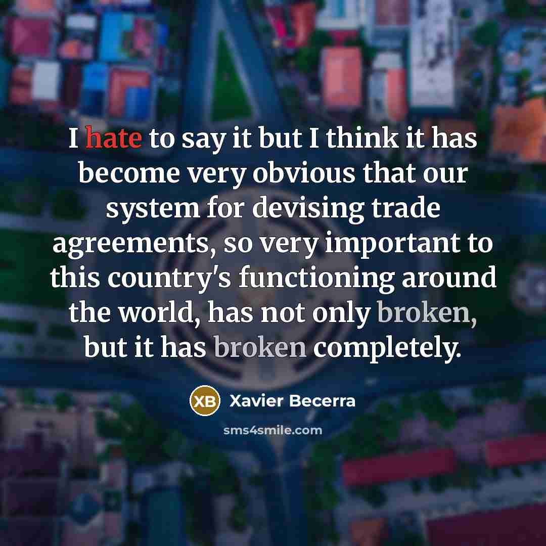 “I hate to say it but I think it has…” quote by Xavier Becerra