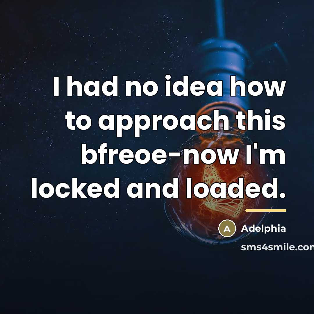 “I had no idea how to approach this bfreoe-now I'm…” quote by Adelphia