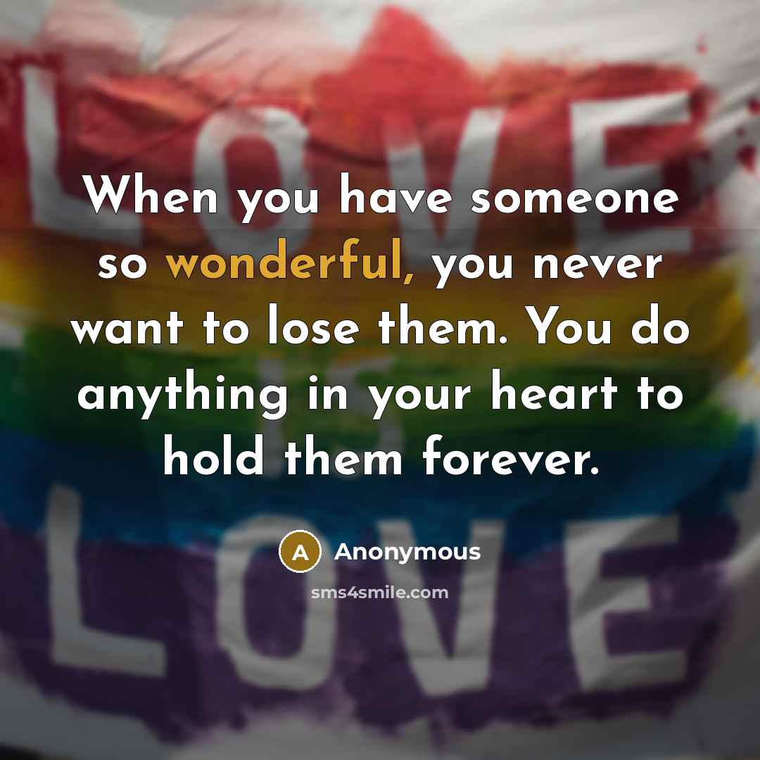 “When you have someone so wonderful, you never want to…” quote by Anonymous