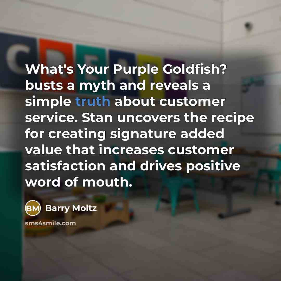 “What's Your Purple Goldfish? busts a myth and reveals a…” quote by Barry Moltz