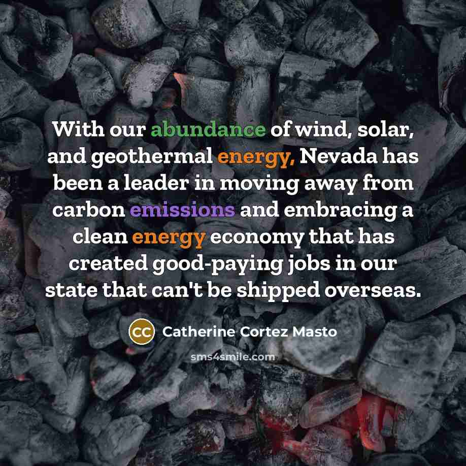 “With our abundance of wind, solar, and geothermal energy, Nevada…” quote by Catherine Cortez Masto