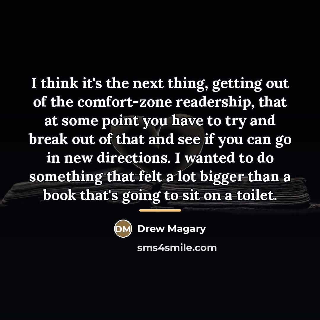 “I think it's the next thing, getting out of the…” quote by Drew Magary