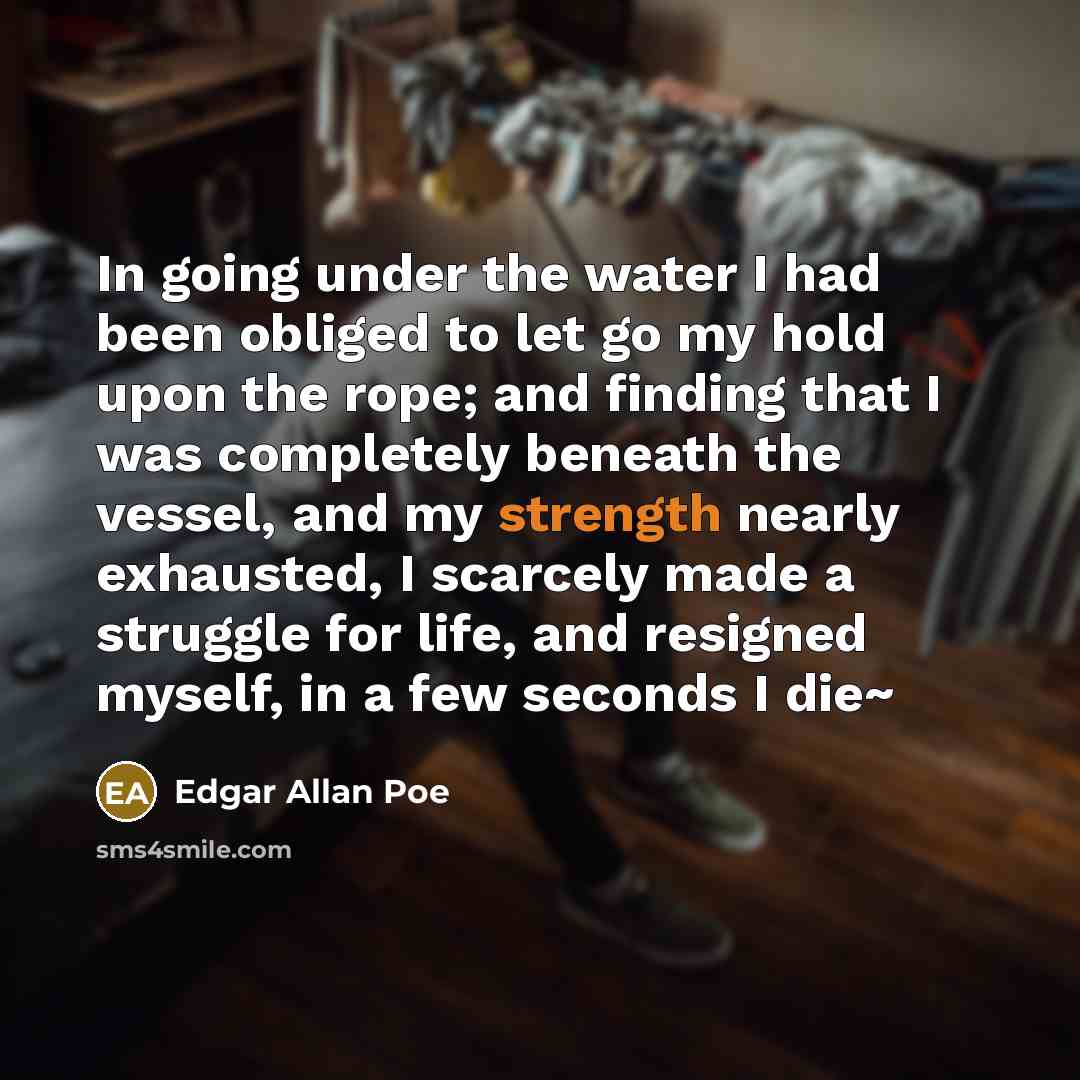 “In going under the water I had been obliged to…” quote by Edgar Allan Poe