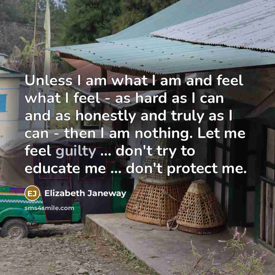 “Unless I am what I am and feel what I…” quote by Elizabeth Janeway
