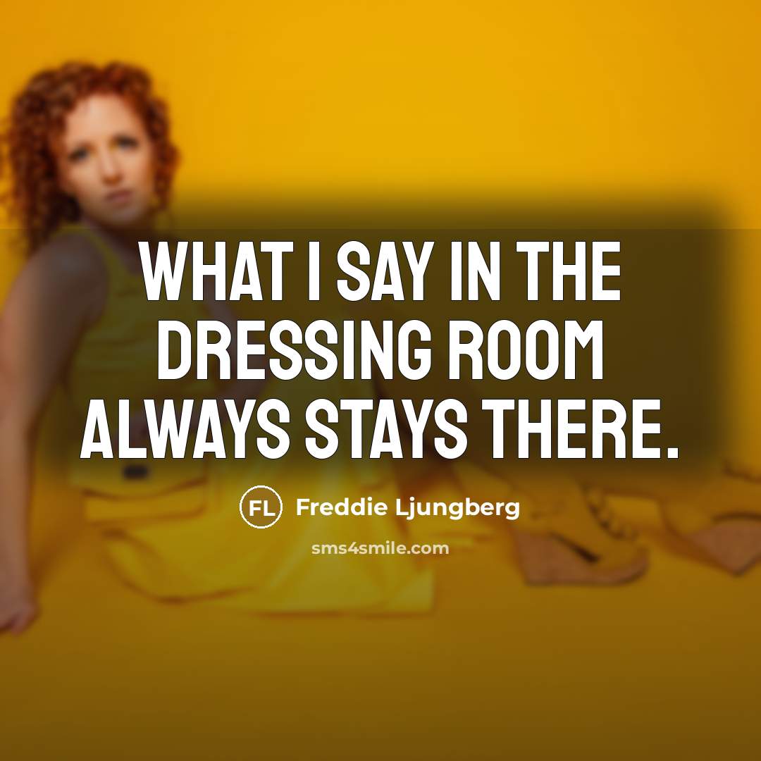 “What I say in the dressing room always stays there.…” quote by Freddie Ljungberg